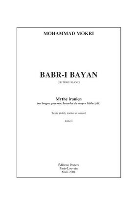 Babr-I Bayan (Le Tigre Blanc): 'mythe Iranien (En Langue Gouranie, Branche Du Moyen Fahlaviyat)'