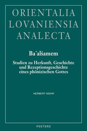 Ba'alsamem Studien Zu Herkunft, Geschichte Und Rezeptionsgeschichte Eines Phonizischen Gottes