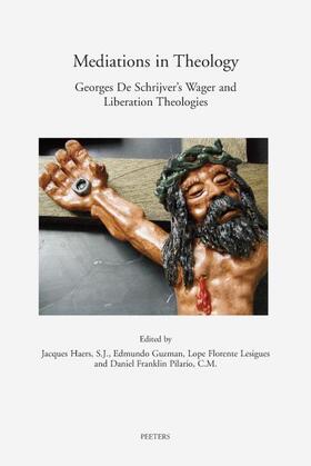 Mediations in Theology: Georges de Schrijver's Wager and Liberation Theologies