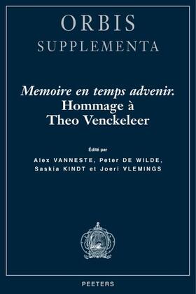 Memoire En Temps Advenir. Hommage a Theo Venckeleer