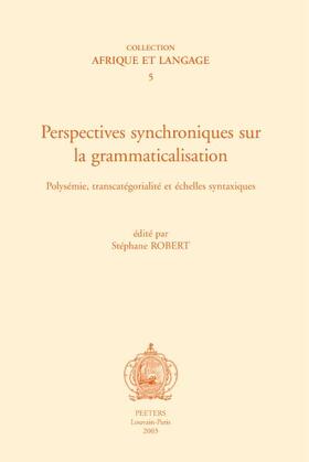 Perspectives Synchroniques Sur La Grammaticalisation. Polysemie, Transcategorialite Et Echelles Syntaxiques