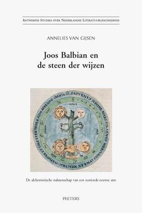 Joos Balbian En de Steen Der Wijzen: de Alchemistische Nalatenschap Van Een Zestiende-Eeuwse Arts