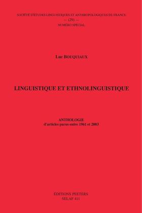 Linguistique Et Ethnolinguistique. Anthologie d'Articles Parus Entre 1961 Et 2003