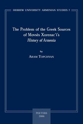The Problem of the Greek Sources of Movses Xorenac'i's History of Armenia