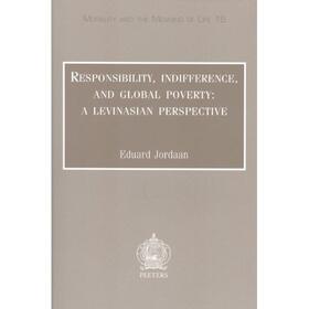 Responsibility, Indifference, and Global Poverty: A Levinasian Perspective