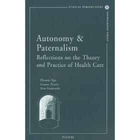 Autonomy & Paternalism: Reflections on the Theory and Practice of Health Care
