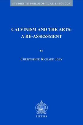 Calvinism and the Arts: A Re-Assessment
