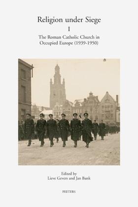 Religion Under Siege I: The Roman Catholic Church in Occupied Europe (1939-1950)