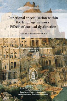 Functional Specialisation Within the Language Network: Effects of Cortical Dysfunction