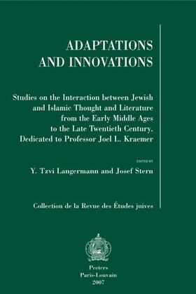 Adaptations and Innovations: Studies on the Interaction Between Jewish and Islamic Thought and Literature from the Early Middle Ages to the Late Tw