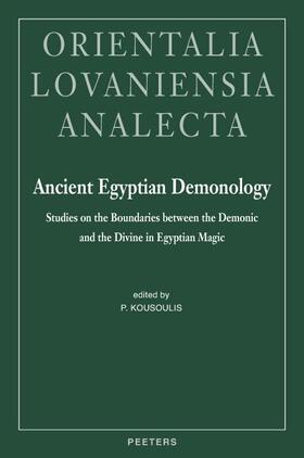 Ancient Egyptian Demonology: Studies on the Boundaries Between the Demonic and the Divine in Egyptian Magic