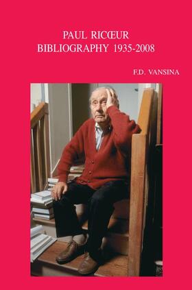 Paul Ricoeur. Bibliographie Primaire Et Secondaire. Primary and Secondary Bibliography 1935-2008