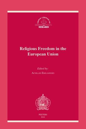 Religious Freedom in the European Union: The Application of the European Convention on Human Rights in the European Union: Proceedings of the 19th Mee