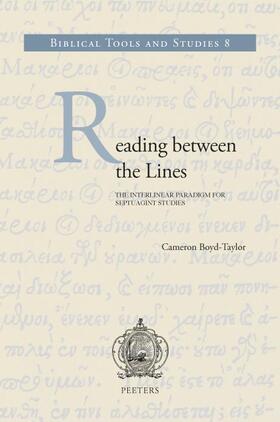 Reading Between the Lines: The Interlinear Paradigm for Septuagint Studies