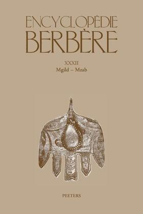 Encyclopedie Berbere. Fasc. XXXII: Mgild - Mzab