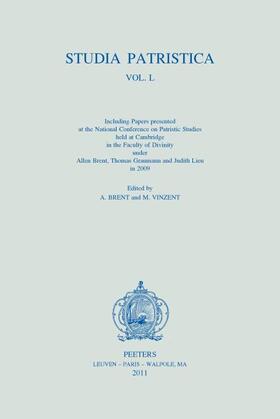 Studia Patristica. Vol. L - Including Papers Presented at the National Conference on Patristic Studies Held at Cambridge in the Faculty of Divinity Un