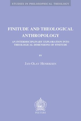 Finitude and Theological Anthropology: An Interdisciplinary Exploration Into Theological Dimensions of Finitude