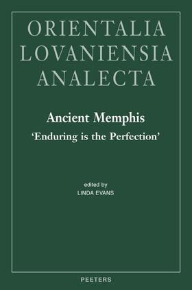 Ancient Memphis, 'enduring Is the Perfection': Proceedings of the International Conference Held at Macquarie University, Sydney, on August 14-15, 2008