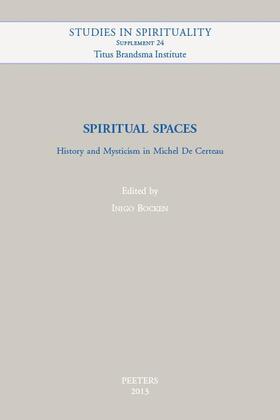 Spiritual Spaces: History and Mysticism in Michel de Certeau