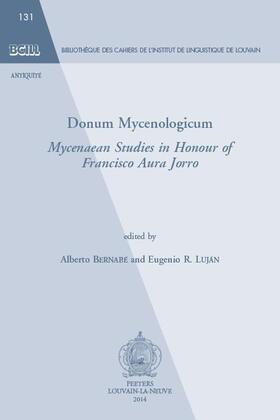 Donum Mycenologicum: Mycenaean Studies in Honour of Francisco Aura Jorro