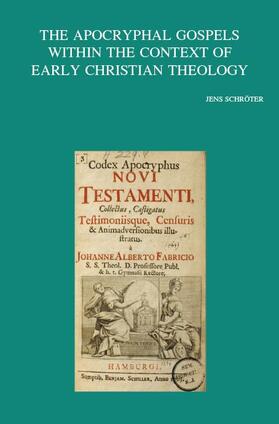 The Apocryphal Gospels Within the Context of Early Christian Theology