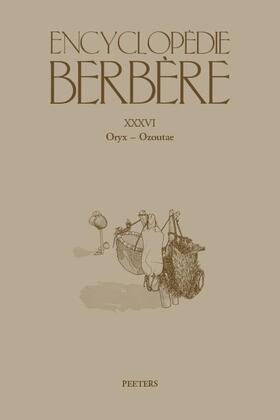 Encyclopedie Berbere: Fasc. XXXVI: Oryx - Ozoutae
