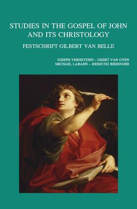 Studies in the Gospel of John and Its Christology: Festschrift Gilbert Van Belle