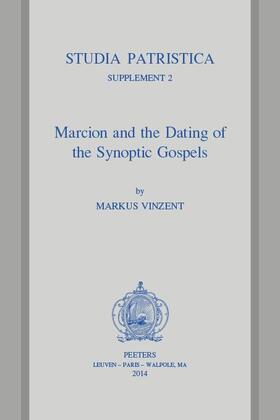 Marcion and the Dating of the Synoptic Gospels