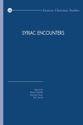 Syriac Encounters: Papers from the Sixth North American Syriac Symposium, Duke University, 26-29 June 2011