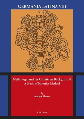 Njals Saga and Its Christian Background: A Study of Narrative Method. Germania Latina VIII