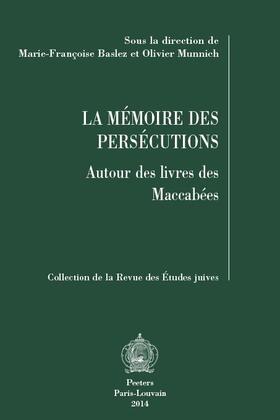 La Memoire Des Persecutions: Autour Des Livres Des Maccabees