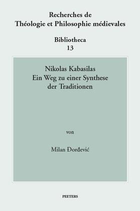 Nikolas Kabasilas: Ein Weg Zu Einer Synthese Der Traditionen