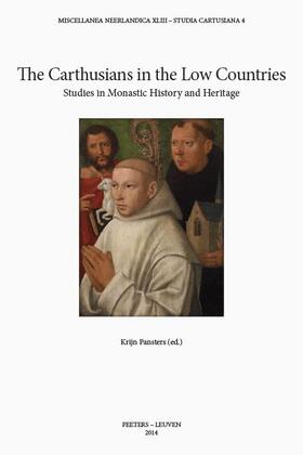 The Carthusians in the Low Countries: Studies in Monastic History and Heritage