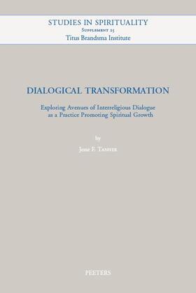 Dialogical Transformation: Exploring Avenues of Interreligious Dialogue as a Practice Promoting Spiritual Growth