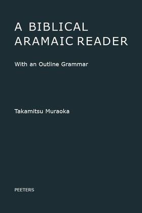 A Biblical Aramaic Reader: With an Outline Grammar