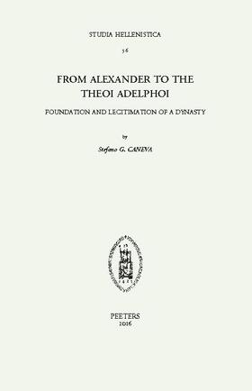 From Alexander to the Theoi Adelphoi: Foundation and Legitimation of a Dynasty