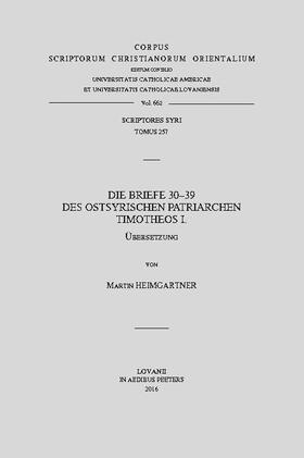 Die Briefe 30-39 Des Ostsyrischen Patriarchen Timotheos I. V.