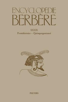 Encyclopedie Berbere. Fasc. XXXIX: Protohistoire - Quinquegentanei
