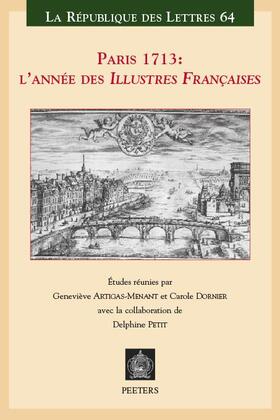 Paris 1713: L'Annee Des Illustres Francaises: Actes Du 10eme Colloque International Des 9, 10 Et 11 Decembre 2013 Organise a l'Ini