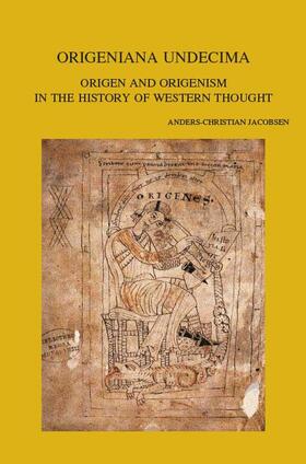 Origeniana Undecima: Origen and Origenism in the History of Western Thought