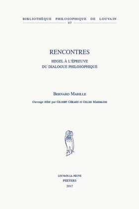 Rencontres: Hegel a l'Epreuve Du Dialogue Philosophique