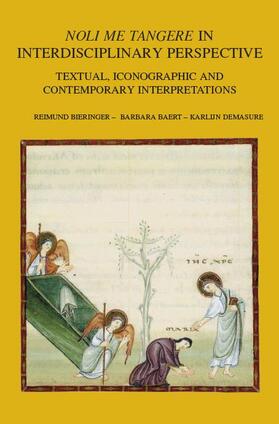 Noli Me Tangere in Interdisciplinary Perspective: Textual, Iconographic and Contemporary Interpretations
