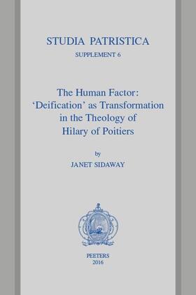 The Human Factor: 'deification' as Transformation in the Theology of Hilary of Poitiers