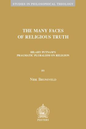 The Many Faces of Religious Truth: Hilary Putnam's Pragmatic Pluralism on Religion