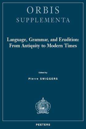 Language, Grammar, and Erudition: From Antiquity to Modern Times