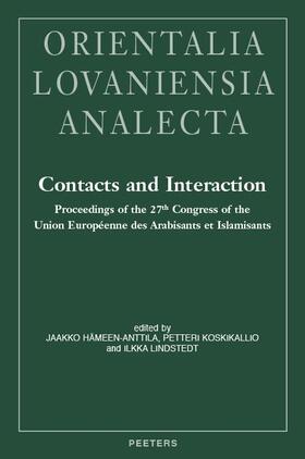 Contacts and Interaction: Proceedings of the 27th Congress of the Union Europeenne Des Arabisants Et Islamisants, Helsinki 2014