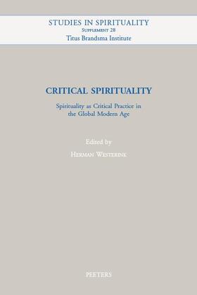 Critical Spirituality: Spirituality as Critical Practice in the Global Modern Age