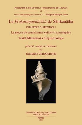 La Prakaranapancika de Salikanatha. Chapitre 6, Section 1: Le Moyen de Connaissance Valide Et La Perception: Traite Mimamsaka d'Epistemologie
