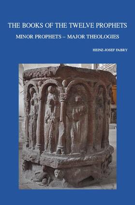 The Books of the Twelve Prophets: Minor Prophets - Major Theologies