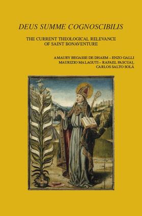 'deus Summe Cognoscibilis': The Current Theological Relevance of Saint Bonaventure